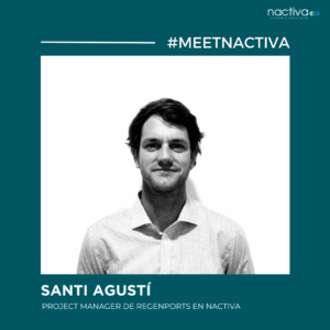 #MeetNactiva con Santi Agustí, responsable del proyecto RegenPorts en Nactiva